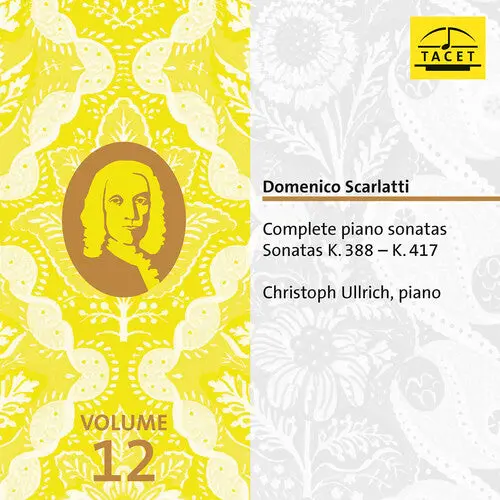 Christoph Ullrich: Domenico Scarlatti: Complete Piano Sonatas, Vol. 12 - Compact Discs 1