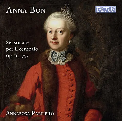 Annarosa Partipilo: Bon: Sei Sonate Per Il Cembalo, Op. 2, 1757 - Compact Discs 1