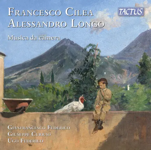 Gianfrancesco Federico: Cilea-Longo: Chamber Music - Compact Discs 1
