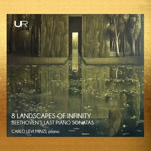 Carlo Levi Minzi: Eight Images Of Infinity - Beethoven's Last Piano Sonatas - Compact Discs 1