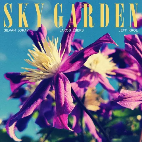 Silvan Joray: Sky Garden - Compact Discs 1