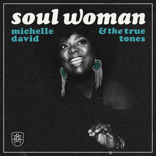 Michelle David & The True-Tones: Soul Woman - Compact Discs 1