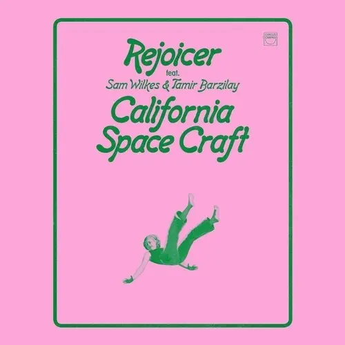 Rejoicer / Wilkes, Sam / Barzilay, Tamir: California Space Craft - Vinyl Lp 1