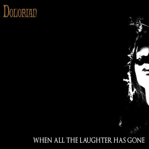 Dolorian: When All The Laughter Has Gone - Compact Discs 1