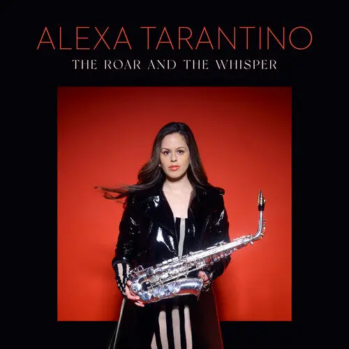 Alexa Tarantino: The Roar And The Whisper - Compact Discs 1