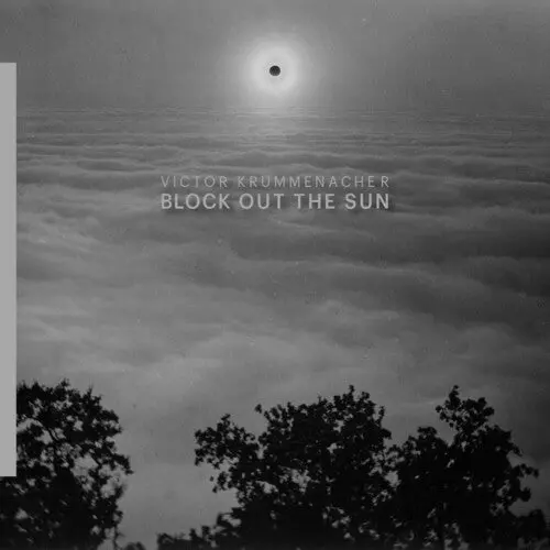 Victor Krummenacher: Block Out The Sun - Compact Discs 1
