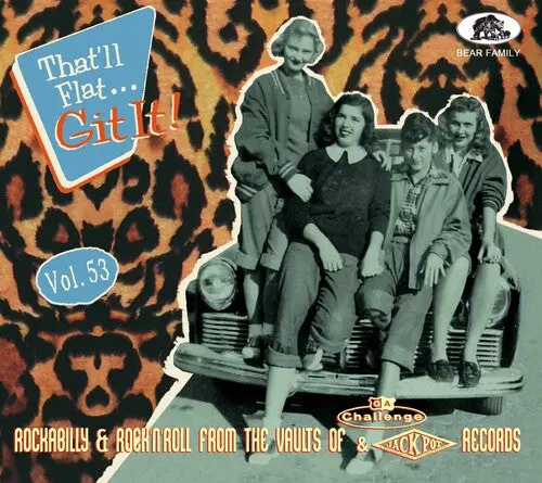 Various Artists: That'll Flat Git It! Vol. 53: Rockabilly And Rock 'N' Roll From The Vaults Of Challenge And Jackpot Records - Compact Discs 1