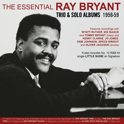 Ray Bryant: The Essential Ray Bryant: Trio & Solo Albums 1956-59 - Compact Discs 1