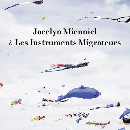 Jocelyn Mienniel: & Les Instruments Migrateurs - Compact Discs 1