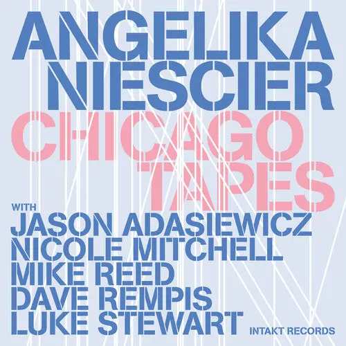 Angelika Niescier: Chicago Tapes - Compact Discs 1