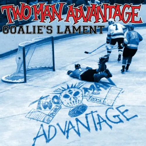 Two-Man Advantage: Goalie's Lament - 7-Inch Single 1