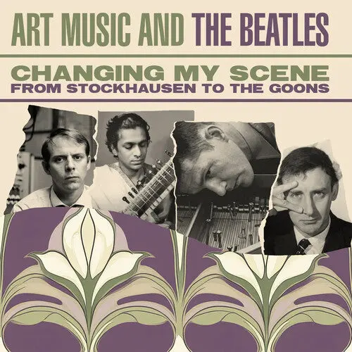 Various Artists: Changing My Scene: Art Music & The Beatles - From Stockhausen To The Goons / Various - Compact Discs 1