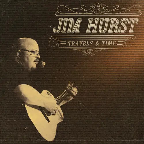 Jim Hurst: Travels & Time - Compact Discs 1