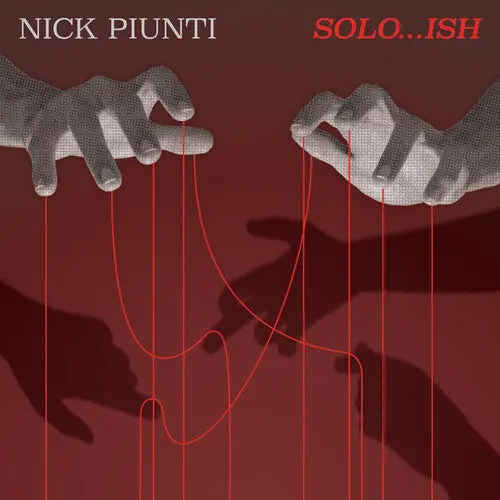 Nick Piunti: Solo...Ish - Compact Discs 1
