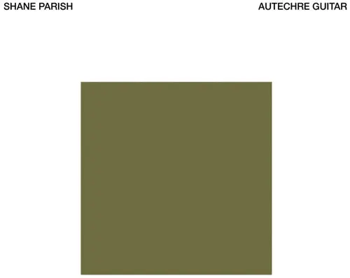 Shane Parish: Autechre Guitar - Compact Discs 1