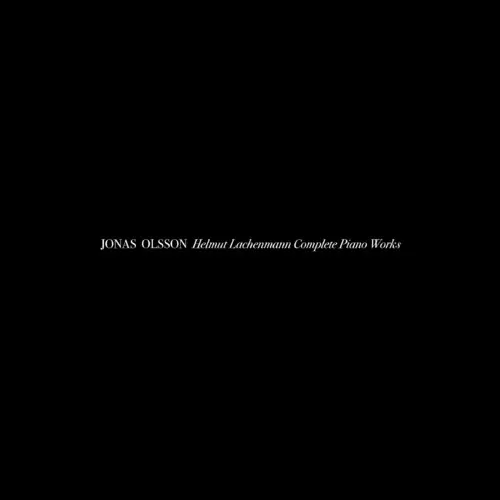 Jonas Olsson: Helmut Lachenmann Complete Piano Works - Compact Discs 1