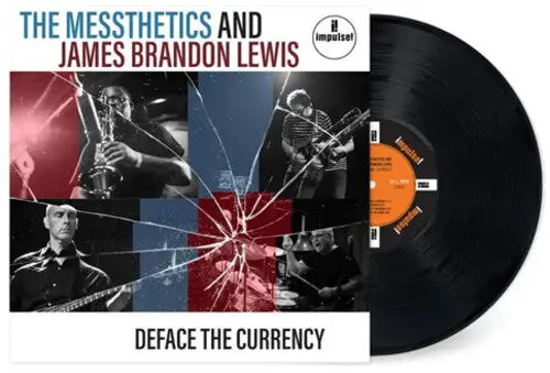 The Messthetics & James Brandon Lewis: Deface The Currency - Vinyl Lp 1