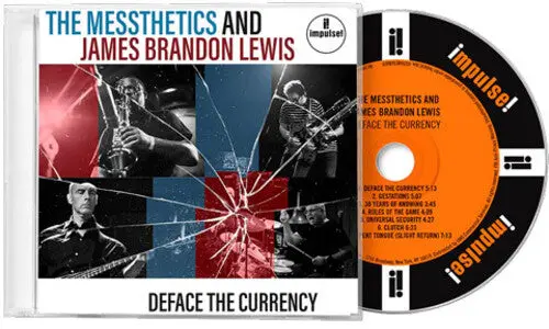 The Messthetics & James Brandon Lewis: Deface The Currency - Compact Discs 1
