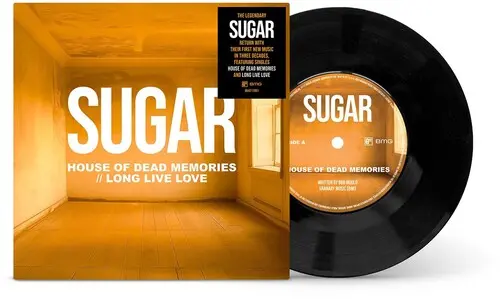 Sugar: House Of Dead Memories / Long Live Love - 7-Inch Single 1