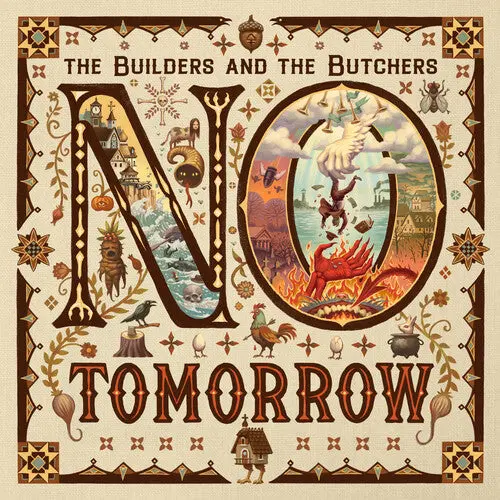 The Builders And The Butchers: No Tomorrow - Compact Discs 1