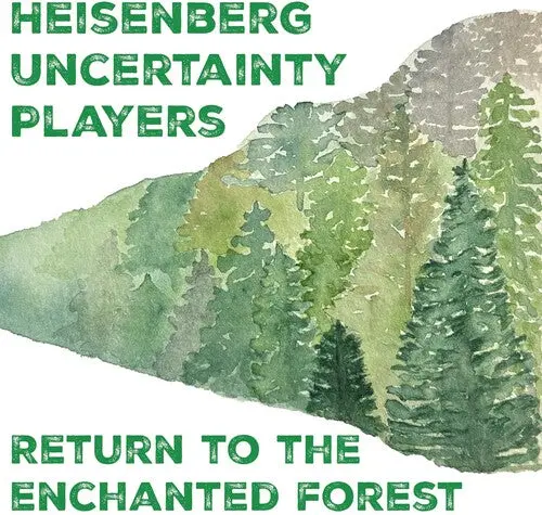 Heisenberg Uncertainty Players: Return To The Enchanted Forest - Compact Discs 1