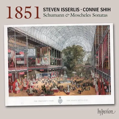 Steven Isserlis: Schumann & Moscheles: 1851 Cello Sonatas - Compact Discs 1