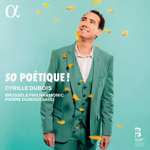 Cyrille Dubois: So Poetique! - Compact Discs 1