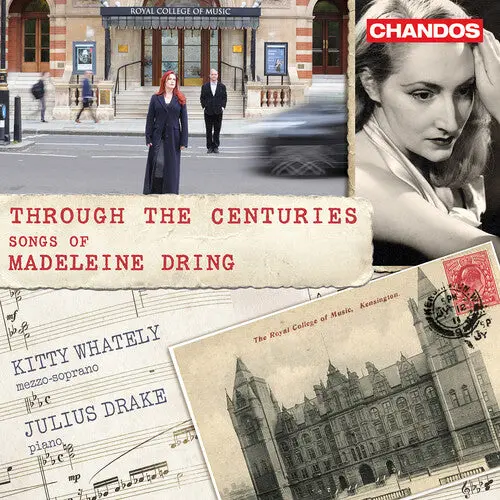Kitty Whately: Through The Centuries - Songs Of Madeleine Dring - Compact Discs 1