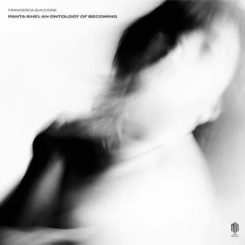 Francesca Guccione: Panta Rhei: An Ontology Of Becoming - Vinyl Lp 1