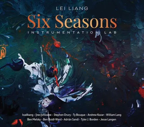 Loadbang: Lei Liang: Six Seasons – Instrumentation Lab - Compact Discs 1