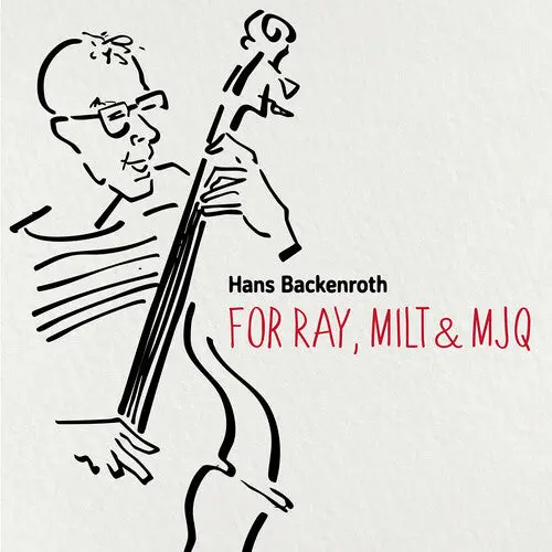 Hans Backenroth: For Ray, Milt & Mjq - Compact Discs 1