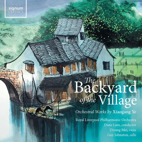 Diyang Mei: The Backyard Of The Village – Orchestral Works By Xiaogang Ye - Vinyl Lp 1