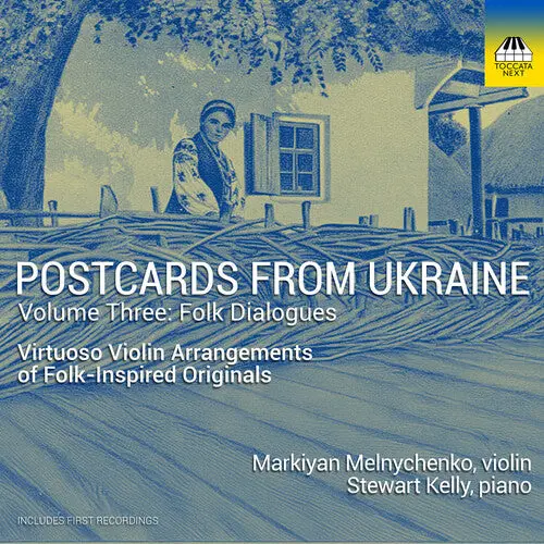 Markiyan Melnychenko: Postcards From Ukraine, Vol. 3 – Folk Dialogues - Compact Discs 1