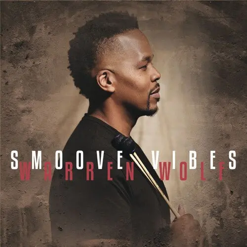 Warren Wolf: Smoove Vibes - Compact Discs 1