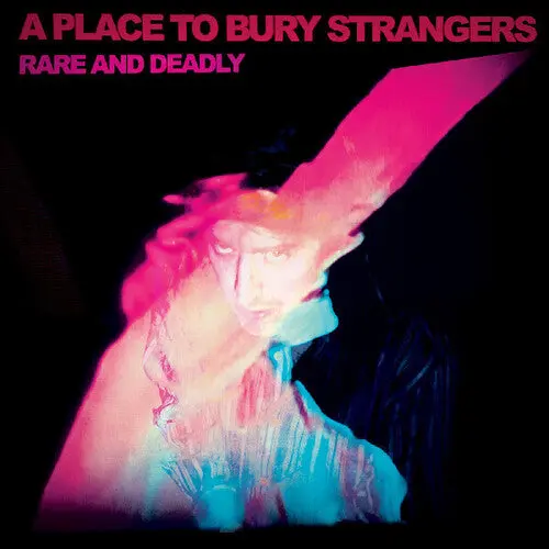 Place To Bury Strangers: Rare And Deadly - Compact Discs 1