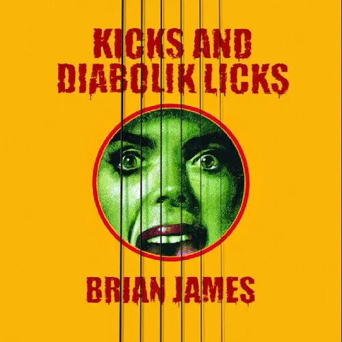 Brian James: Kicks¦And Diabolik Licks - Compact Discs 1