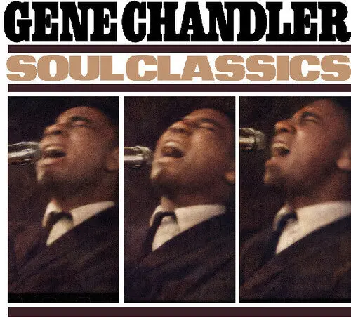 Gene Chandler: Soul Classics - Compact Discs 1