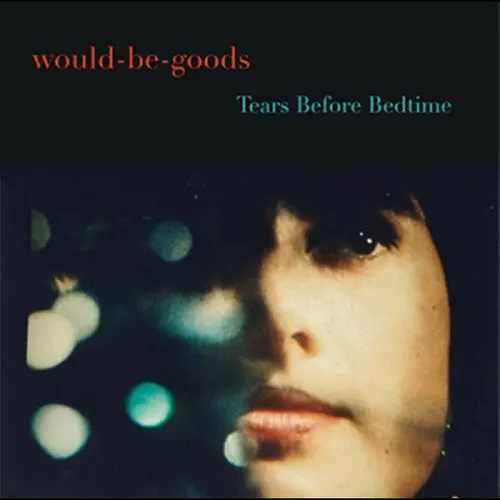 The Would-Be-Goods: Tears Before Bedtime - Compact Discs 1