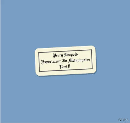 Perry Leopold: Experiment In Metaphysics, Part Ii - Compact Discs 1
