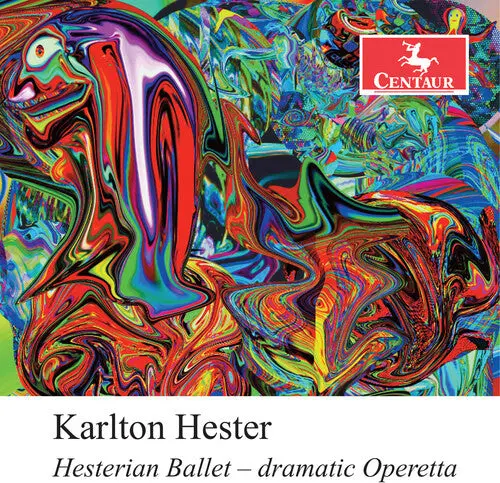 Karlton Hester: Hesterian Ballet - Dramatic Operetta - Compact Discs 1