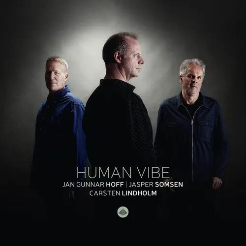 Jan Gunnar Hoff: Human Vibe - Compact Discs 1