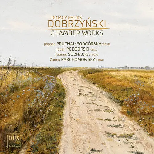 Jagoda Prucnal-Podgorska: Dobrzynski: Chamber Works - Compact Discs 1