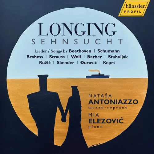 Natasa Antoniazzo: Sehnsucht (Longing) - Compact Discs 1