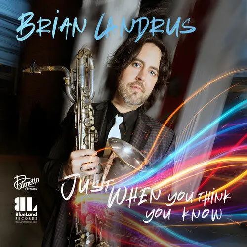Brian Landrus: Just When You Think You Know - Compact Discs 1