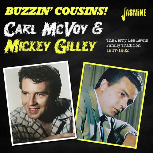 Mcvoy, Carl / Gilley, Mickey: Buzzin' Cousins! The Jerry Lee Lewis Family Tradition 1957-1962 - Compact Discs 1