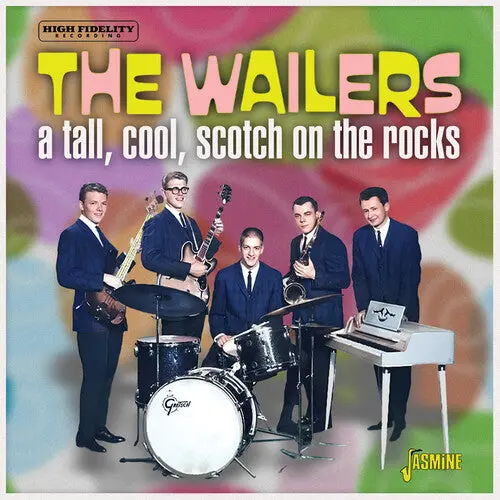 The Wailers: Tall, Cool, Scotch On The Rocks - Compact Discs 1