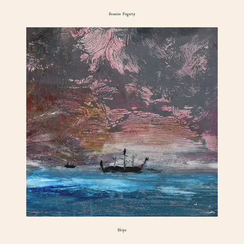 Seamus Fogarty: Ships - Vinyl Lp 1