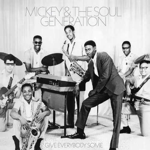 Mickey & The Soul Generation: Give Everybody Some - Silver - Vinyl Lp 1