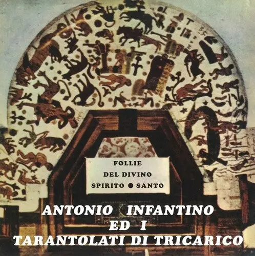 Infantino, Antonio / Ed Il Gruppo Di Tricarico: Follie Del Divino Spirito Santo - Vinyl Lp 1