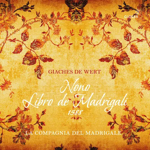 La Compagnia Del Madrigale: Giaches De Wert, Nono Libro De Madrigali - Compact Discs 1